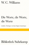 Die Worte, die Worte, die Worte: Gedichte. &Uuml;bertragen von Hans Magnus Enzensberger