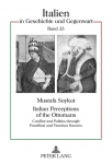 Italian Perceptions of the Ottomans: Conflict and Politics through Pontifical and Venetian Sources