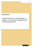 Using the Repertory Grid Technique to Identify a Good Leader? Implications for Leading Organisations
