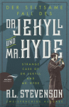 Der seltsame Fall des Dr. Jekyll und Mr. Hyde / Strange Case of Dr. Jekyll and Mr. Hyde: Zweisprachige Ausgabe