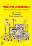 Modern Drumming 1: Drum course with 1100 Exercises, 5 solopieces, 8 play-along-Songs and a play-along CD.