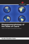 Megageomorphology of the State of Cear&aacute;: History of the Geomorphological Landscape