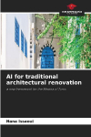 AI for traditional architectural renovation: a new framework for the Medina of Tunis