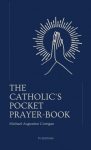 The Catholics pocket prayer-book: Pocket-sized edition (4,25x7 inches)