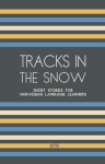 Tracks In The Snow: Short Stories for Norwegian Language Learners