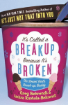 Its Called a Breakup Because Its Broken: The Smart Girls Breakup Buddy
