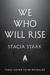 We Who Will Rise (Deluxe Limited Edition): A Novel