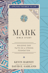 The Mark Bible Study: Building Our Faith on a Strong Foundation