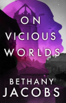 On Vicious Worlds: Book Two of The Kindom Trilogy
