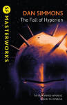 The Fall of Hyperion: The second book in the Hyperion Cantos, the legendary science fiction classic