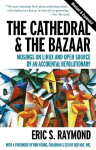 The Cathedral & the Bazaar: Musings on Linux and Open Source by an Accidental Revolutionary