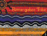 Bittangabee Tribe: An Aboriginal story from coastal New South Wales