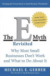 E-Myth Revisited: Why Most Small Businesses Dont Work and What to Do About It