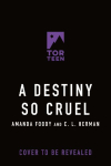 A Destiny So Cruel