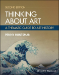 Thinking About Art: A Thematic Guide to Art History