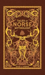Tales of Norse Mythology: Tales of Norse Mythology (Collectible Editions)
