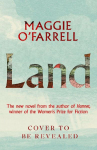 Land: From the no. 1 bestselling author of Hamnet, a multigenerational epic of loss, hope and reunion
