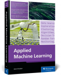 Applied Machine Learning: Using Machine Learning to Solve Business Problems