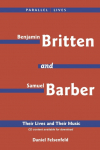 Benjamin Britten & Samuel Barber: Their Lives and Their Music