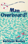 Man Overboard!: A Novel