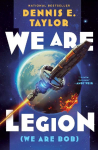 We Are Legion (We Are Bob): Bobiverse: Book 1