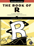 The Book of R: A First Course in Programming and Statistics