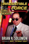 Irresistible Force: The Life and Times of Gorilla Monsoon