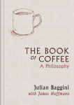 The Book of Coffee: A philosophy