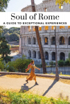 Soul of Rome - A Guide to Exceptional Experiences