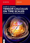 Tensor Calculus on Time Scales: Dynamic Calculus and Riemannian Spaces