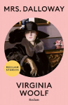 Mrs. Dalloway: [Reclam Stories - Klassiker auf Englisch] - Ein Klassiker der literarischen Moderne