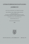 Literaturwissenschaftliches Jahrbuch. 59. Band (2018): Neue Folge, begr&uuml;ndet von Hermann Kunisch