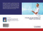 A study on Gap Analysis of Health care services