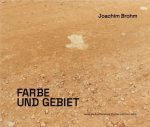 Joachim Brohm. Farbe und Gebiet. Fotografien 1988 -1992: Ausst. Kat. Kunstmuseum Magdeburg