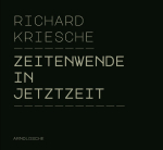 Richard Kriesche: Zeitenwende in Jetztzeit / A Shift of Time in Present Times