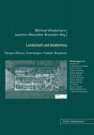 Landschaft und Ged&auml;chtnis: Bergen-Belsen, Esterwegen, Falstad, Majdanek