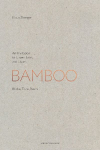 Bamboo: An Invitation to Linger, Look, and Listen | Blicke, T&ouml;ne, Raum