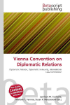 Vienna Convention on Diplomatic Relations: Diplomatic Mission, Diplomatic Immunity, International Law Commission