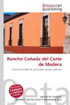 Rancho Ca&ntilde;ada del Corte de Madera: Ranchos of California, Santa Clara County, California