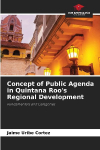 Concept of Public Agenda in Quintana Roos Regional Development: Fundamentals and Categories