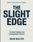 Secret Glance Into Jeff Olson's The Slight Edge: The Quiet Formula For Extraordinary Results