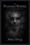 The Phantoms Whisper: A Guide to Ghost Communication