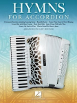 Hymns for Accordion Arranged by Gary Meisner 24 Sacred Favorites for Accordion Christian & Gospel Hymns Sheet Music Worship, Gospel, and Sacred Accordion Songbook for All Skill Levels
