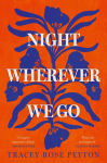 NIGHT WHEREVER WE GO PB
