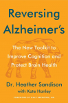 Reversing Alzheimers: The New Toolkit to Improve Cognition and Protect Brain Health