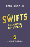 The Swifts: A Garden of Vipers