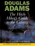 The Hitch Hikers Guide to the Galaxy. A Trilogy in Five Parts: The Hitch Hikers Guide to the Galaxy / The Restaurant at the End of the Universe / Life, the Universe and Everything / So Long, and Thanks for All the Fish / Mostly Harmless
