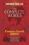 The Complete Works of Florence Scovel Shinn