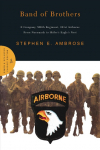 Band of Brothers: E Company, 506th Regiment, 101st Airborne from Normandy to Hitlers Eagles Nest