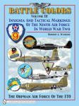 Battle Colors Volume III: Insignia and Tactical Markings of the Ninth Air Force in World War II